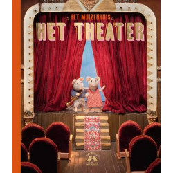 Het Muizenhuis - Prentenboek "Het Theater"
